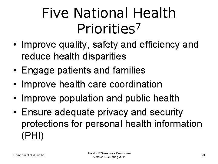 Five National Health Priorities 7 • Improve quality, safety and efficiency and reduce health