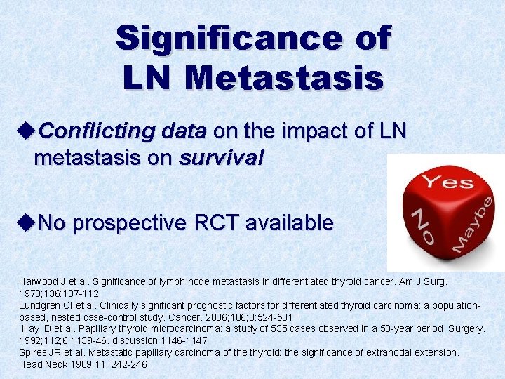 Significance of LN Metastasis u. Conflicting data on the impact of LN metastasis on