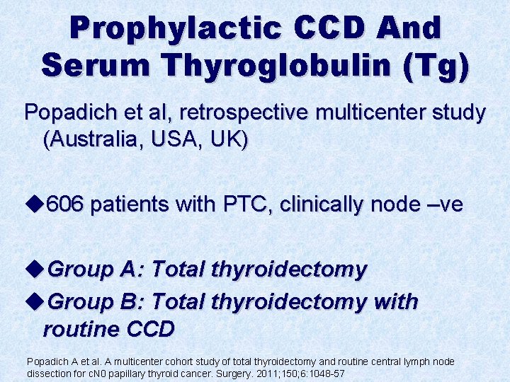 Prophylactic CCD And Serum Thyroglobulin (Tg) Popadich et al, retrospective multicenter study (Australia, USA,