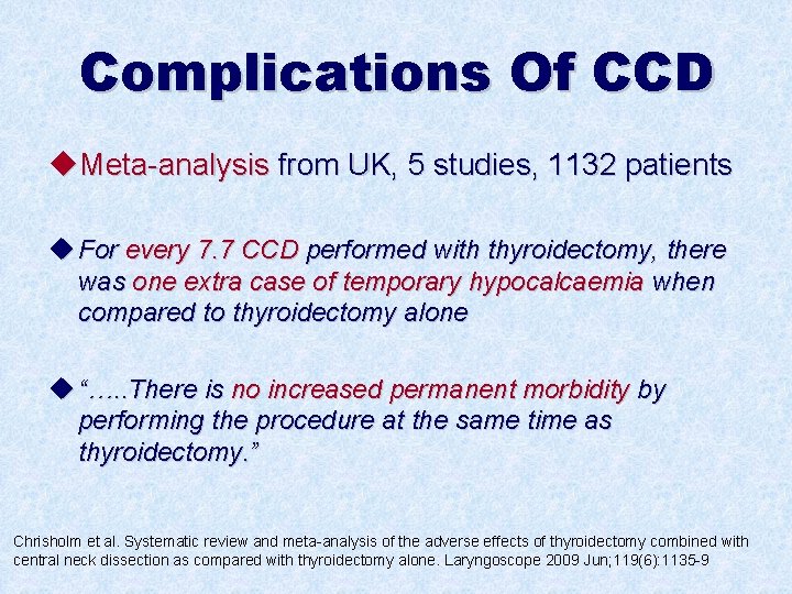 Complications Of CCD u. Meta-analysis from UK, 5 studies, 1132 patients u For every