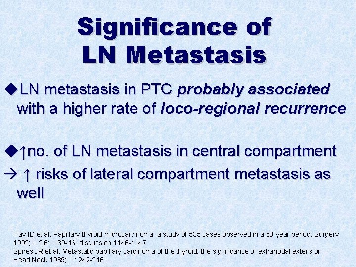 Significance of LN Metastasis u. LN metastasis in PTC probably associated with a higher