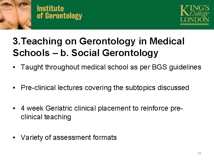 3. Teaching on Gerontology in Medical Schools – b. Social Gerontology • Taught throughout