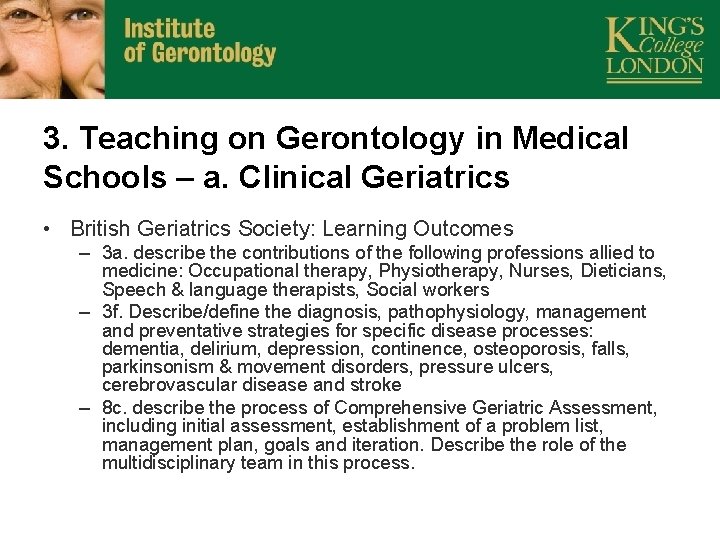 3. Teaching on Gerontology in Medical Schools – a. Clinical Geriatrics • British Geriatrics