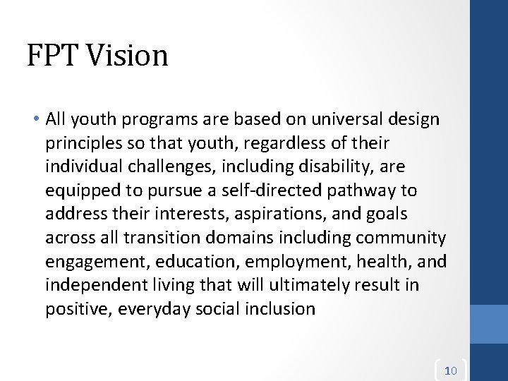 FPT Vision • All youth programs are based on universal design principles so that