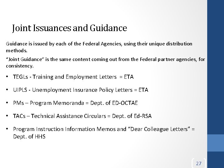 Joint Issuances and Guidance is issued by each of the Federal Agencies, using their