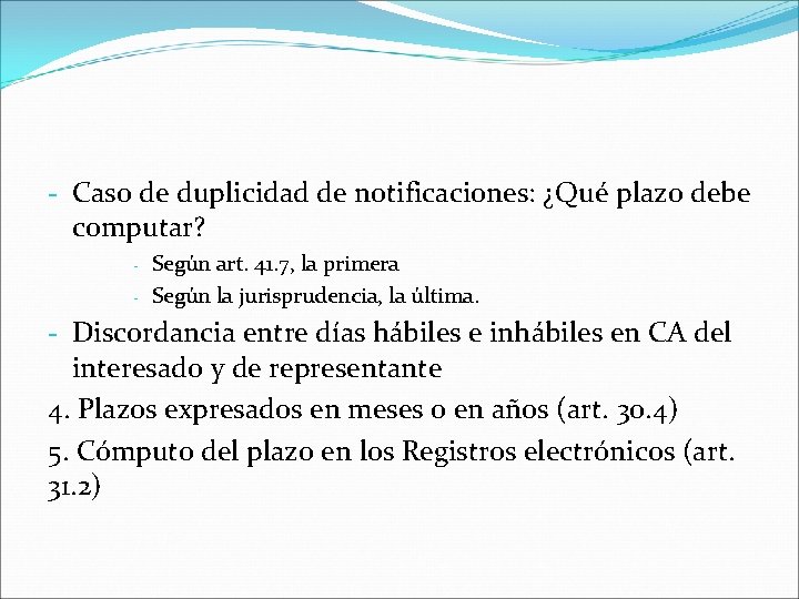 - Caso de duplicidad de notificaciones: ¿Qué plazo debe computar? - Según art. 41.
