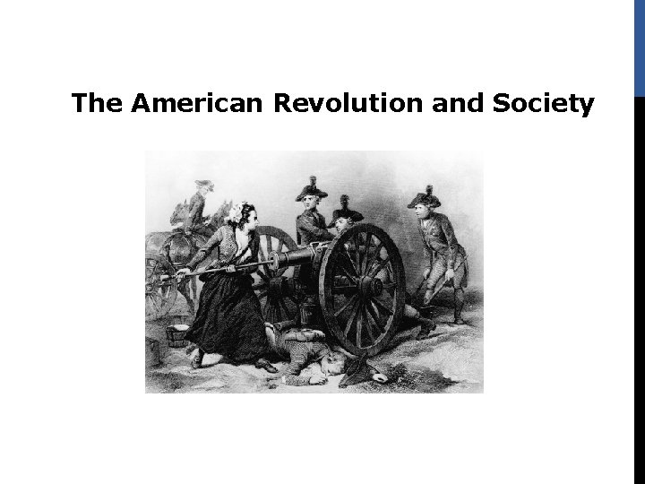 The American Revolution and Society 