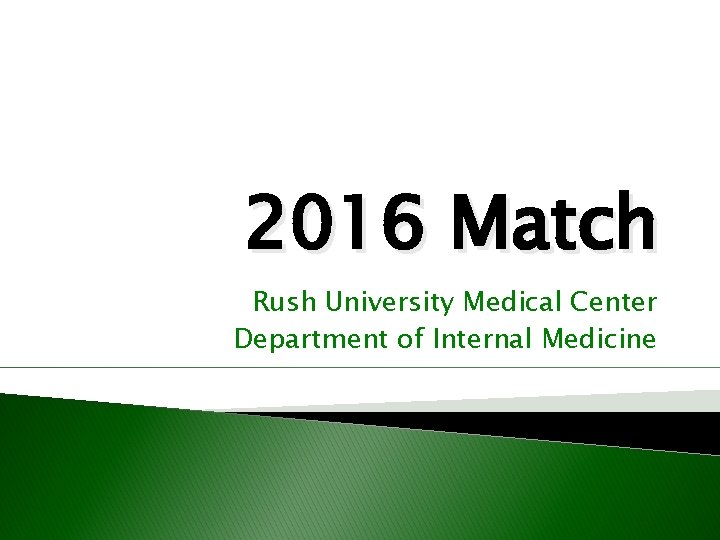 2016 Match Rush University Medical Center Department of Internal Medicine 