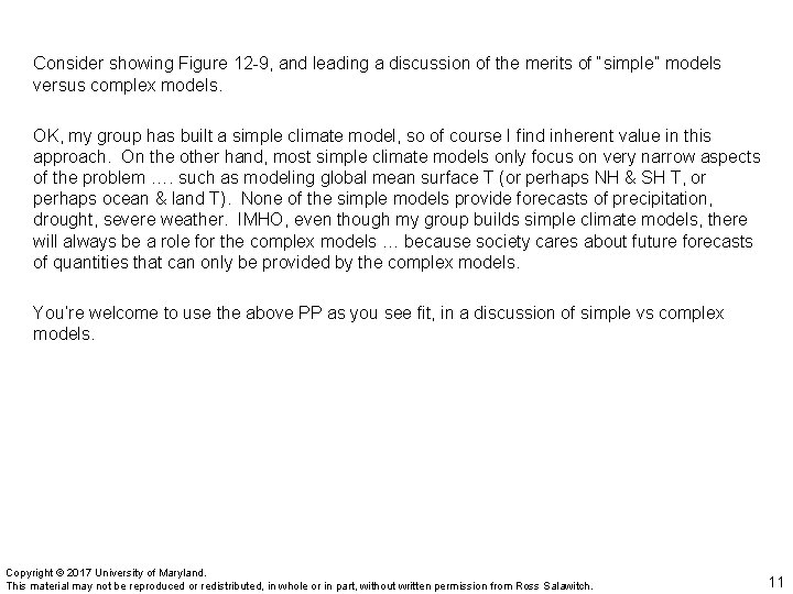 Consider showing Figure 12 -9, and leading a discussion of the merits of “simple”