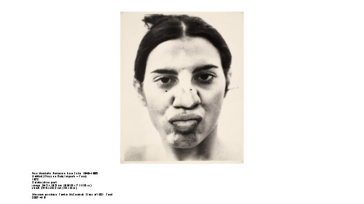 Ana Mendieta, American, born Cuba, 1948– 1985 Untitled (Glass on Body Imprints – Face)