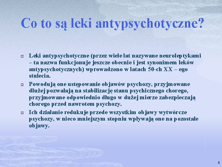 Co to są leki antypsychotyczne? p p p Leki antypsychotyczne (przez wiele lat nazywane