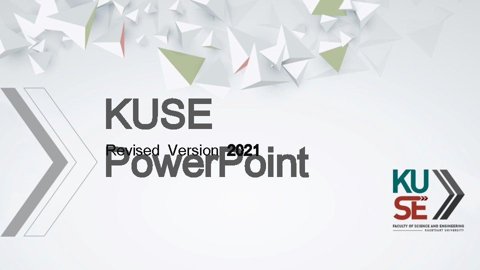 KUSE Power. Point Revised Version 2021 