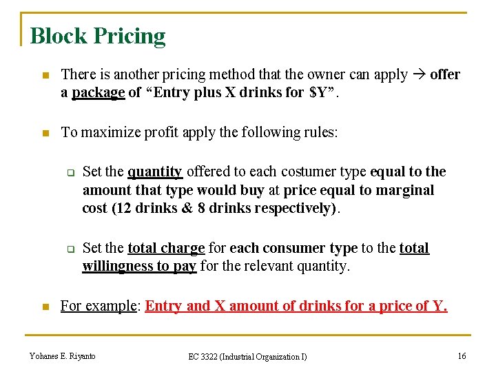 Block Pricing n There is another pricing method that the owner can apply offer
