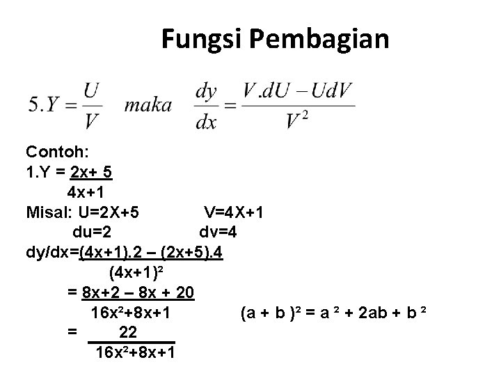 Fungsi Pembagian Contoh: 1. Y = 2 x+ 5 4 x+1 Misal: U=2 X+5