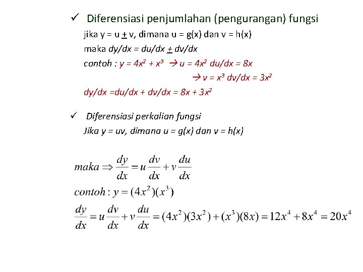 ü Diferensiasi penjumlahan (pengurangan) fungsi jika y = u + v, dimana u =