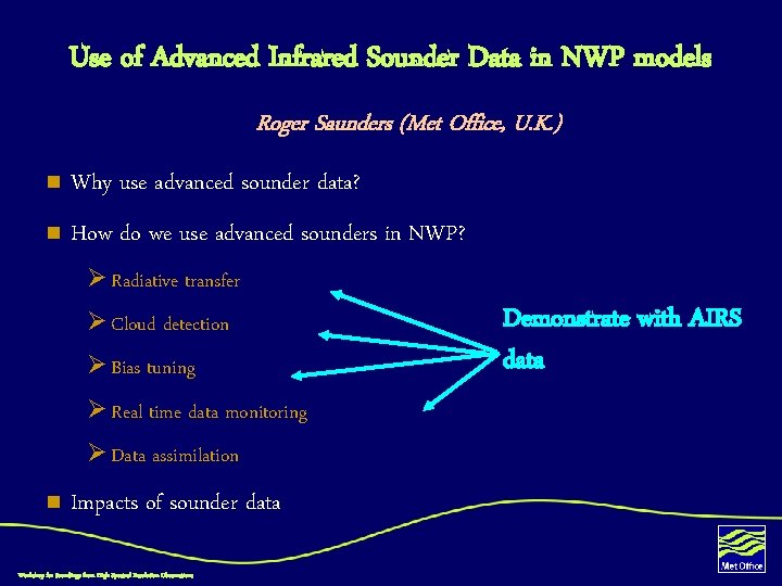 Use of Advanced Infrared Sounder Data in NWP models Roger Saunders (Met Office, U.