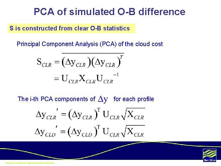 PCA of simulated O-B difference S is constructed from clear O-B statistics Principal Component