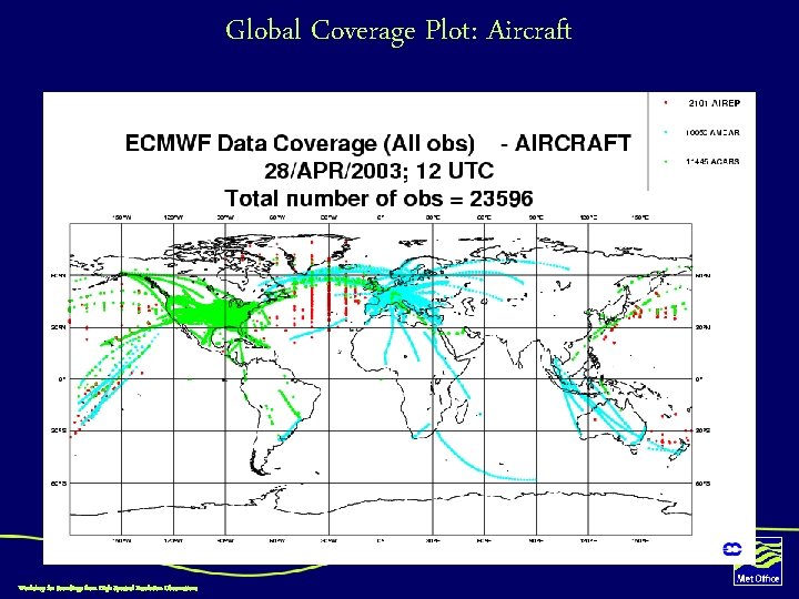 Global Coverage Plot: Aircraft Workshop for Soundings from High Spectral Resolution Observations 