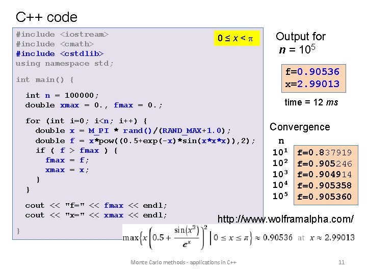 C++ code #include <iostream> #include <cmath> #include <cstdlib> using namespace std; 0≤x< f=0. 90536