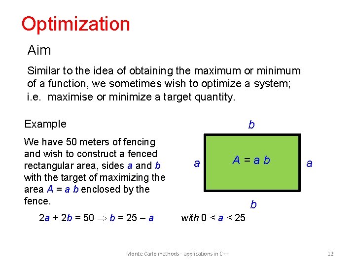 Optimization Aim Similar to the idea of obtaining the maximum or minimum of a