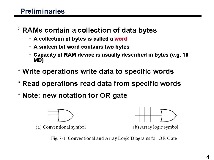 Preliminaries ° RAMs contain a collection of data bytes • A collection of bytes