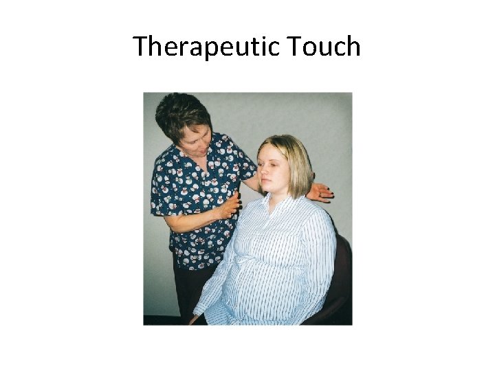 Therapeutic Touch 