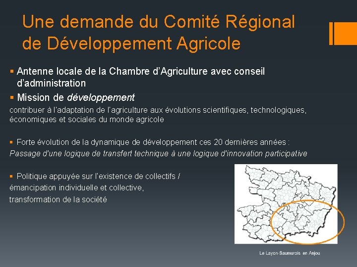 Une demande du Comité Régional de Développement Agricole § Antenne locale de la Chambre