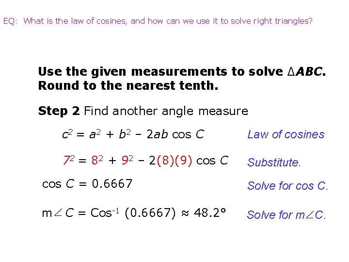 EQ: What is the law of cosines, and how can we use it to