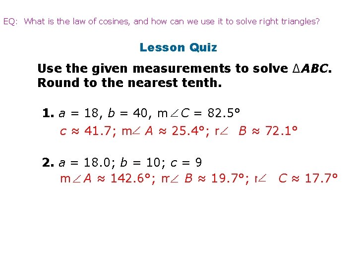 EQ: What is the law of cosines, and how can we use it to