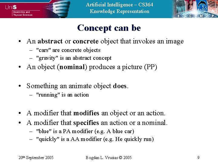 Artificial Intelligence – CS 364 Knowledge Representation Concept can be • An abstract or