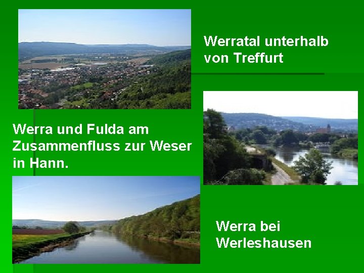 Werratal unterhalb von Treffurt Werra und Fulda am Zusammenfluss zur Weser in Hann. Werra