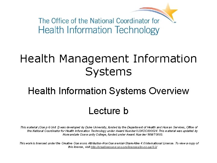 Health Management Information Systems Health Information Systems Overview Lecture b This material (Comp 6