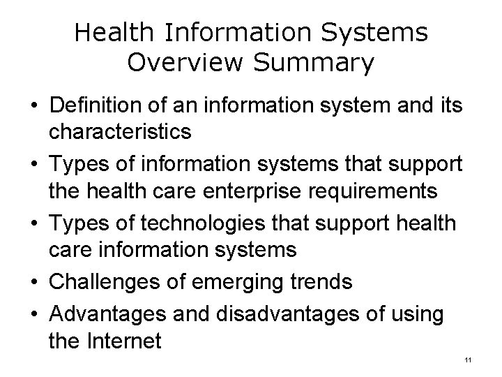 Health Information Systems Overview Summary • Definition of an information system and its characteristics