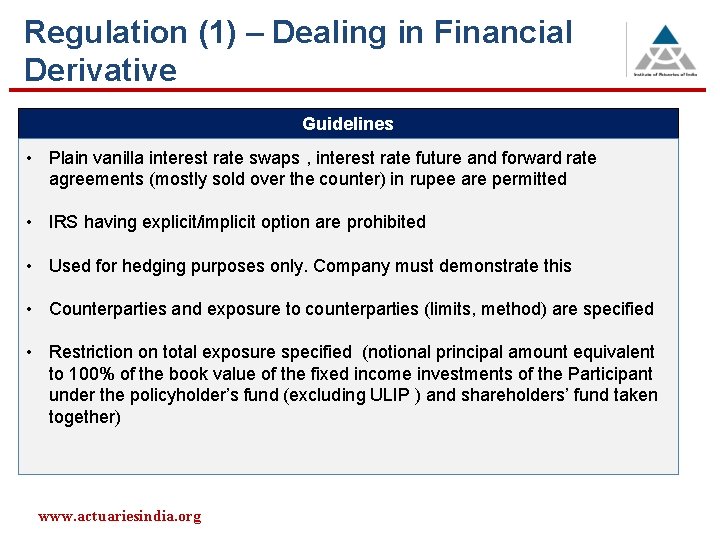 Regulation (1) – Dealing in Financial Derivative Guidelines • Plain vanilla interest rate swaps