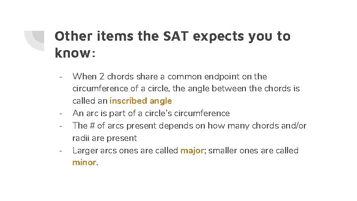 Other items the SAT expects you to know: - - When 2 chords share