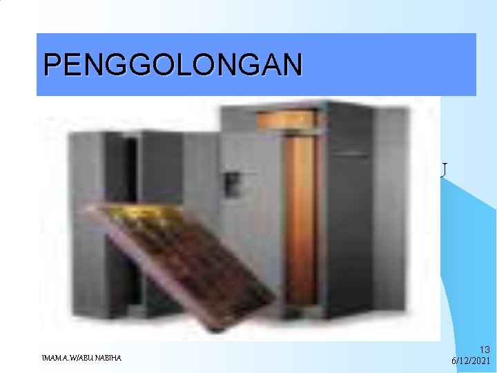 PENGGOLONGAN Mainframe adalah komputer yang prosesornya mempunyai kemampuan sangat besar Komputer mainframe mempunyai CPU