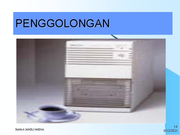 PENGGOLONGAN Minicomputer sebenarnya adalah bentuk mini dari komputer mainframe. Komputer mini cocok untuk perguruan