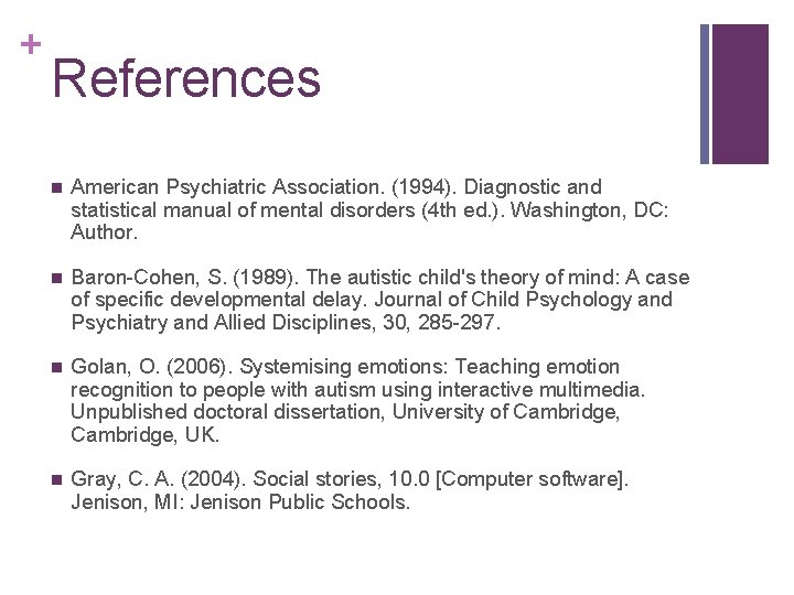 + References n American Psychiatric Association. (1994). Diagnostic and statistical manual of mental disorders