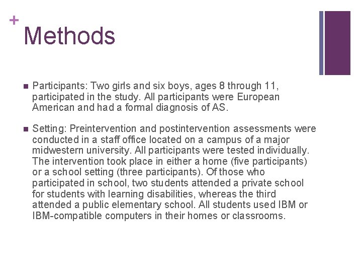 + Methods n Participants: Two girls and six boys, ages 8 through 11, participated