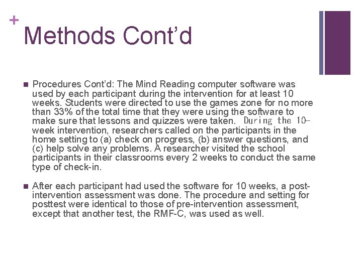 + Methods Cont’d n Procedures Cont’d: The Mind Reading computer software was used by