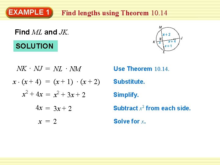 Warm-Up 1 Exercises EXAMPLE Find lengths using Theorem 10. 14 Find ML and JK.