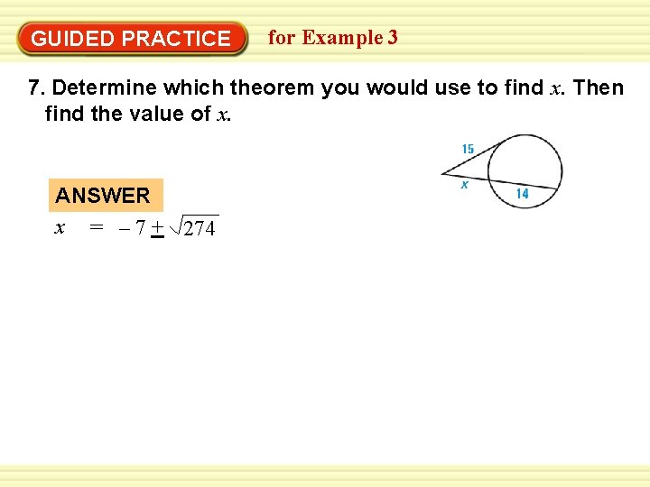 Warm-Up Exercises GUIDED PRACTICE for Example 3 7. Determine which theorem you would use