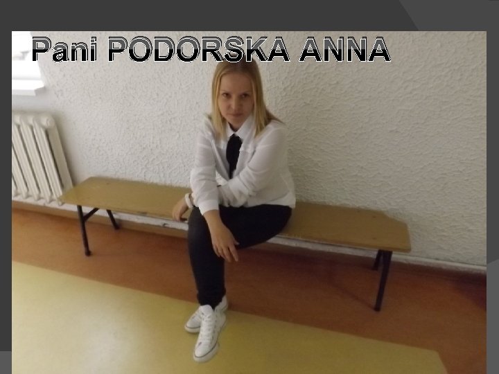 Pani PODORSKA ANNA Pani PODORSKA ANNA