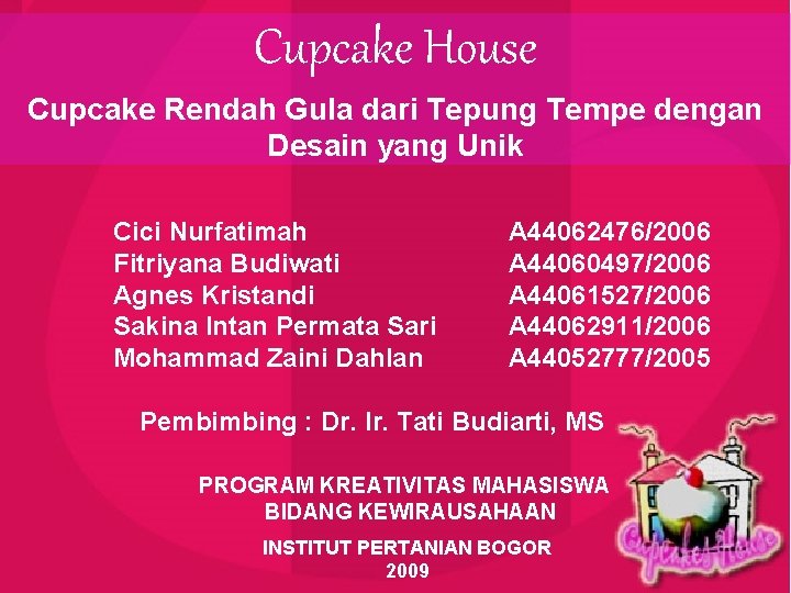 Cupcake House Cupcake Rendah Gula dari Tepung Tempe dengan Desain yang Unik Cici Nurfatimah