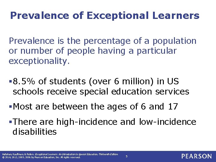 Prevalence of Exceptional Learners Prevalence is the percentage of a population or number of Prevalence of Exceptional Learners Prevalence is the percentage of a population or number of