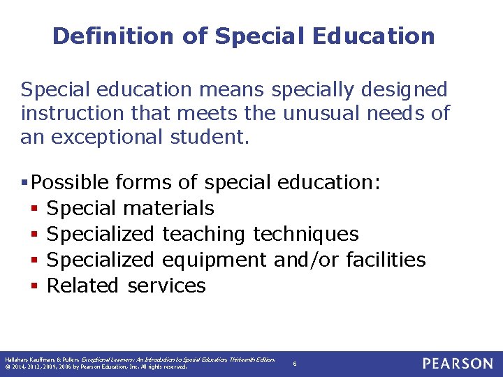 Definition of Special Education Special education means specially designed instruction that meets the unusual