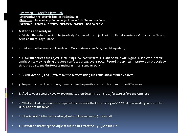 Friction - Coefficient Lab Determining the Coefficient of Friction, µ Objective: Determine µ for