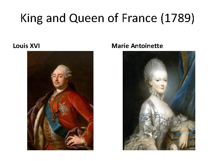 King and Queen of France (1789) Louis XVI Marie Antoinette 