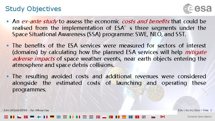 Study Objectives § An ex-ante study to assess the economic costs and benefits that
