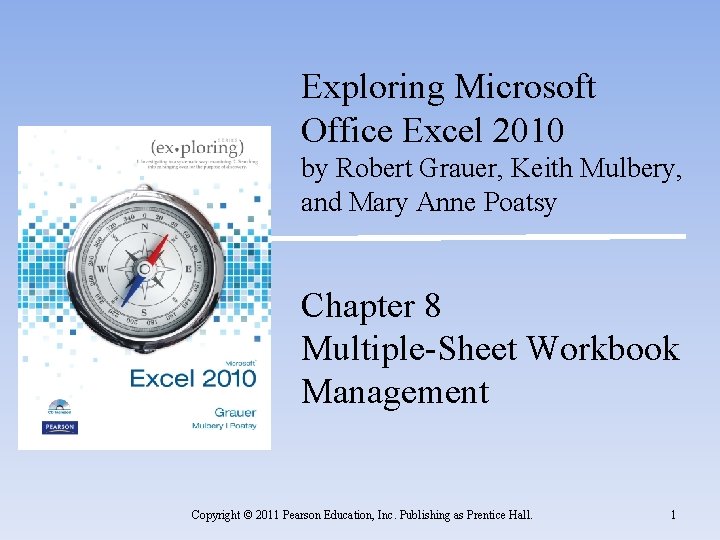 Exploring Microsoft Office Excel 2010 INSERT BOOK COVER by Robert Grauer, Keith Mulbery, and